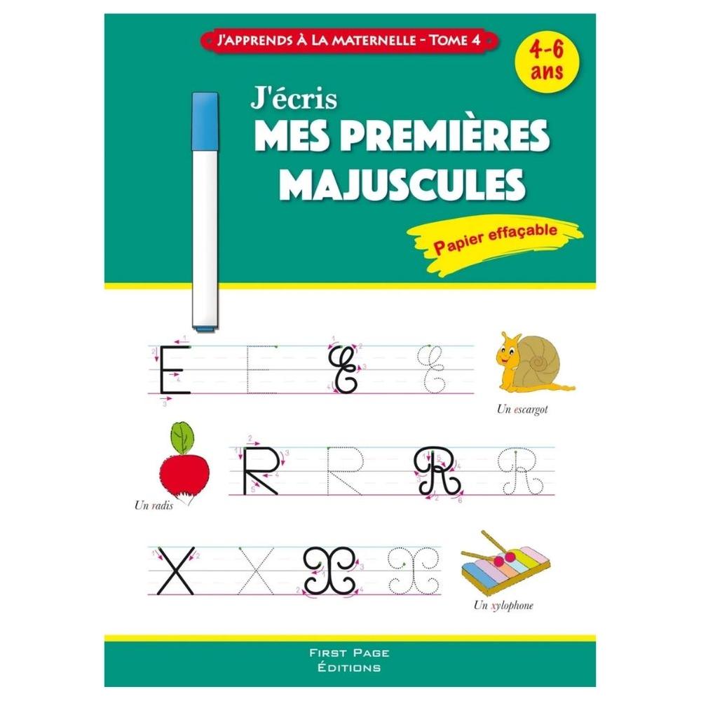 J’écris Mes Premières Majuscules J’apprends à la Maternelle Tome 4 