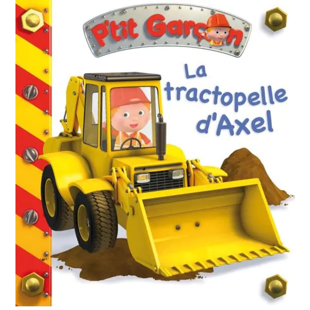 [510973] P’tit Garçon : La Tractopelle d’Axel
