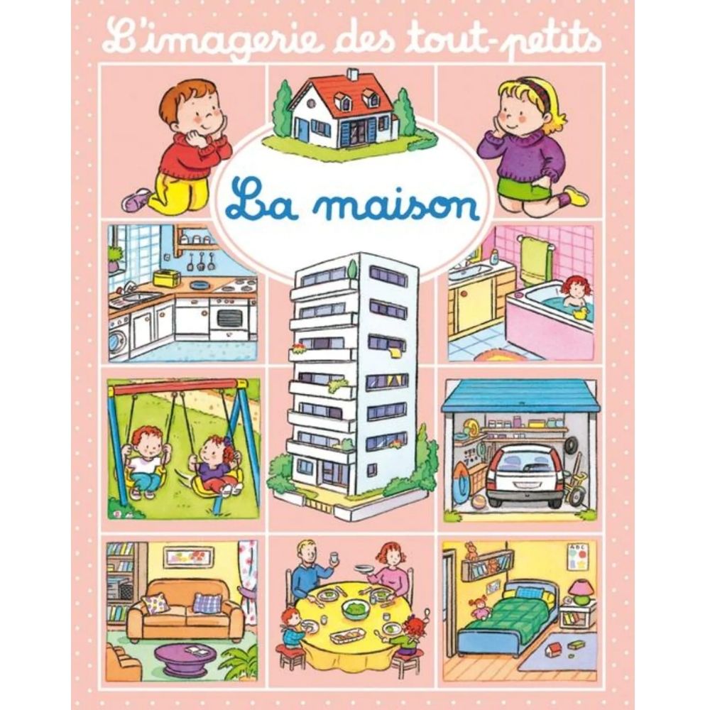 [510990] L’Imagerie des Tout-Petits : La Maison